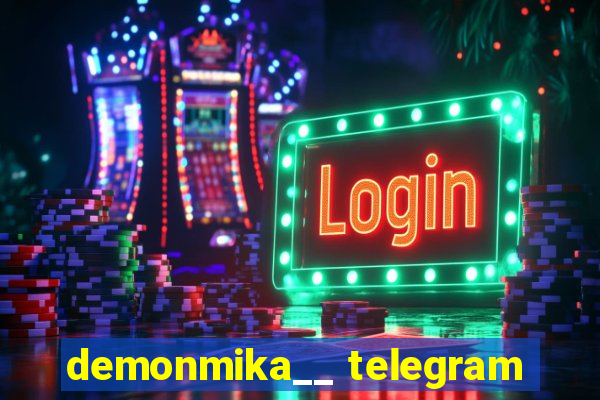 demonmika__ telegram